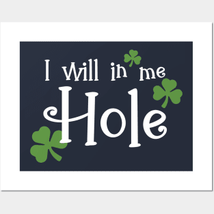 I will in me Hole Irish Swear words Posters and Art